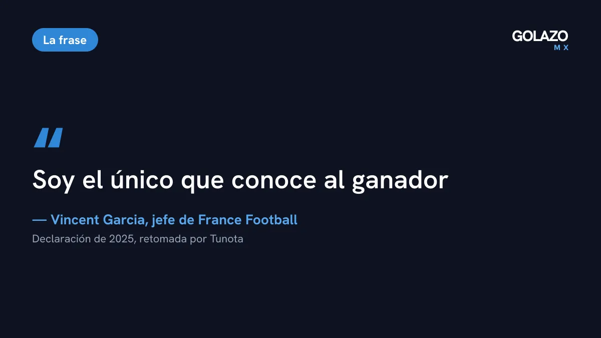 Cita de Vincent Garcia, jefe de France Football, en 2025: soy el único que conoce al ganador
