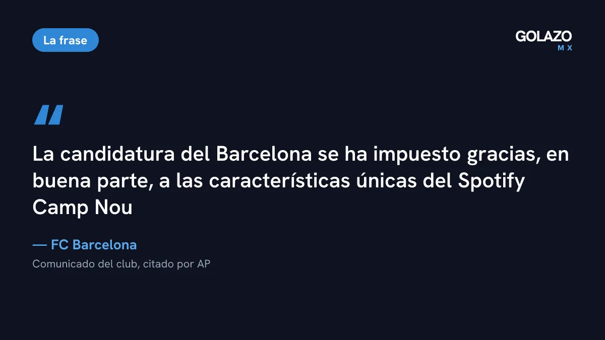 Cita del comunicado del FC Barcelona, citado por AP: la candidatura se impuso por el aforo de más de 104,000 espectadores y su oferta VIP