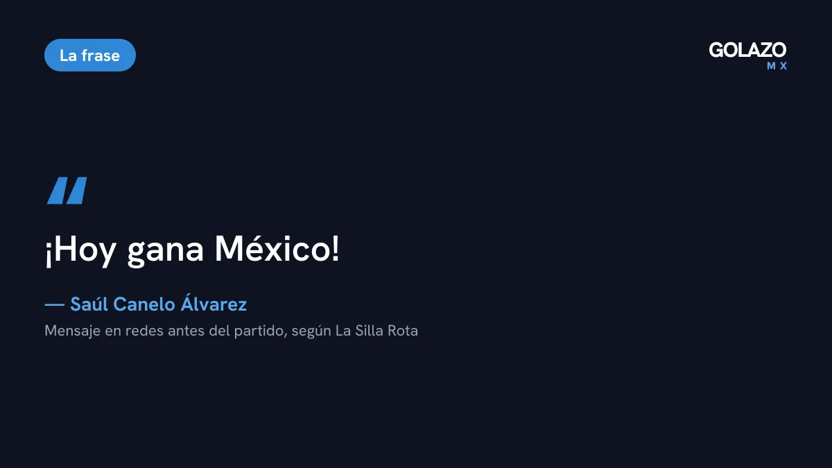 Cita del mensaje que acompañó la apuesta del Canelo en redes sociales, según La Silla Rota: Hoy gana México