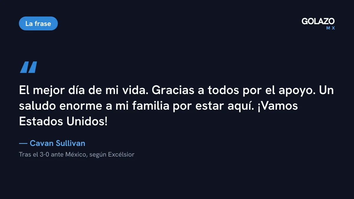 Cita de Cavan Sullivan tras el partido, según Excélsior: el mejor día de mi vida, con saludo a su familia