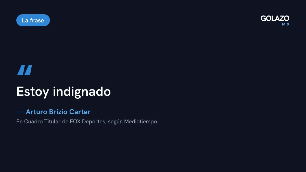 Cita de Arturo Brizio Carter sobre César Ramos y el Clásico de la Talacha: Estoy indignado, según Mediotiempo