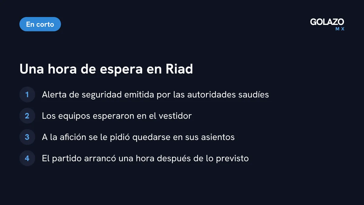 Resumen de la alerta en Riad: el partido empezó una hora tarde, los equipos esperaron en el vestidor y a la afición se le pidió quedarse en sus asientos