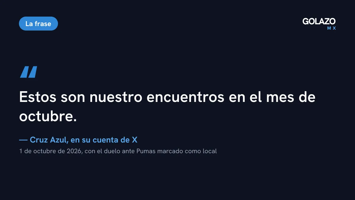 Texto con el que Cruz Azul publicó en X su calendario de octubre de 2026, en el que marcó como local el partido ante Pumas