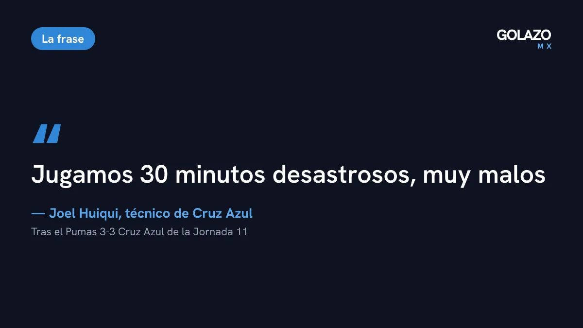 Cita de Joel Huiqui tras el Pumas 3-3 Cruz Azul: jugamos 30 minutos desastrosos, muy malos