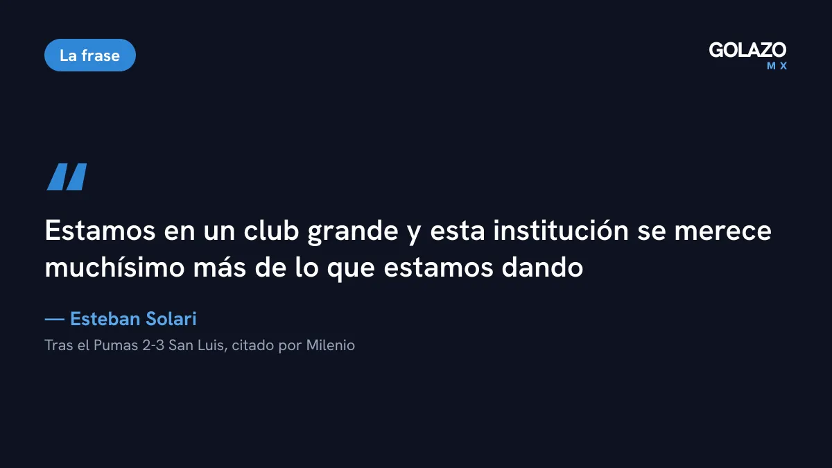 Cita de Esteban Solari tras perder 2-3 con San Luis, según Milenio: el club merece muchísimo más de lo que están dando