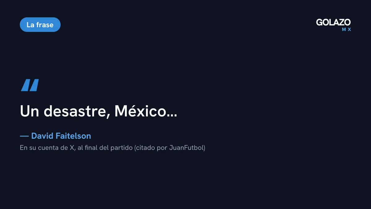 Cita de David Faitelson en X tras el México 0-3 Estados Unidos: Un desastre, México