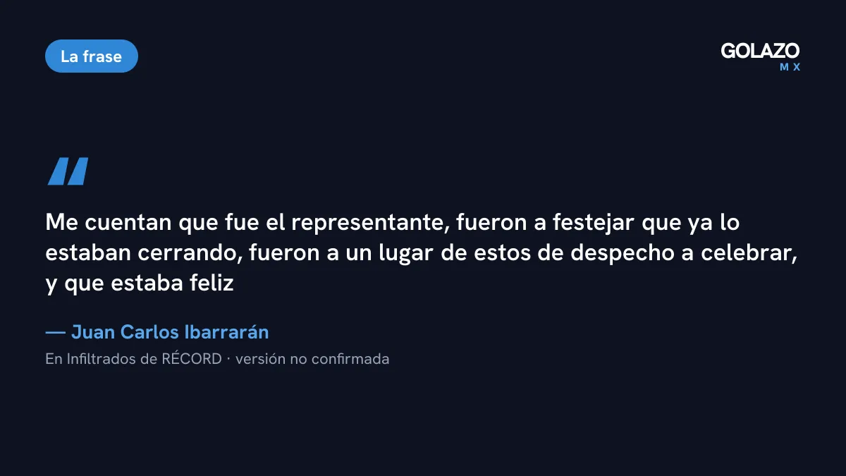 Cita de Juan Carlos Ibarrarán, versión no confirmada, sobre el representante de Campaz celebrando el fichaje en un bar de Guadalajara