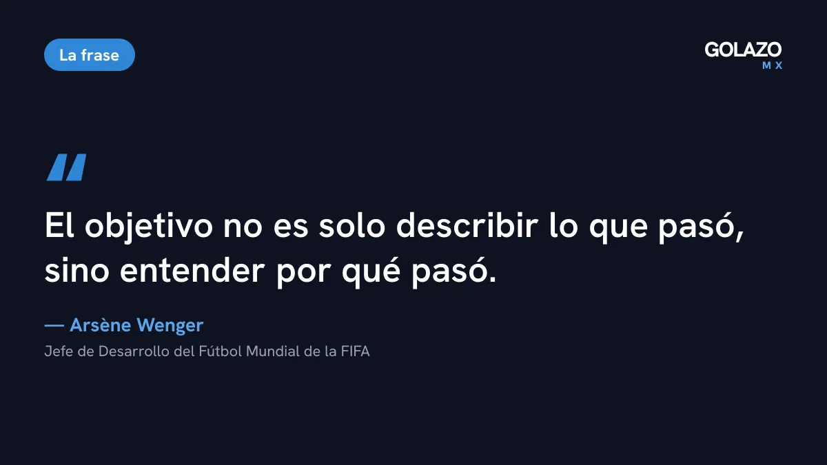 Frase de Arsène Wenger sobre el informe técnico de la FIFA: el objetivo no es solo describir lo que pasó, sino entender por qué pasó