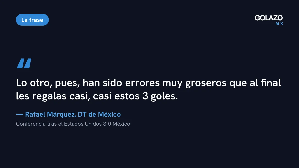Frase de Rafael Márquez tras el 3-0 ante Estados Unidos: fueron errores muy groseros que casi les regalaron los tres goles