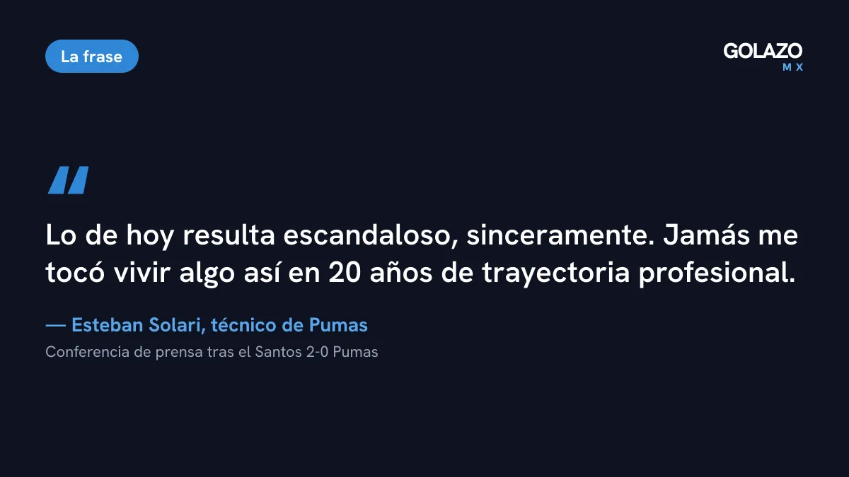 Frase de Esteban Solari, técnico de Pumas, sobre el arbitraje ante Santos: lo de hoy resulta escandaloso, jamás le tocó vivir algo así en 20 años