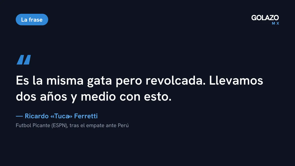 Cita de Ricardo Tuca Ferretti en Futbol Picante de ESPN: «Es la misma gata pero revolcada. Llevamos dos años y medio con esto»